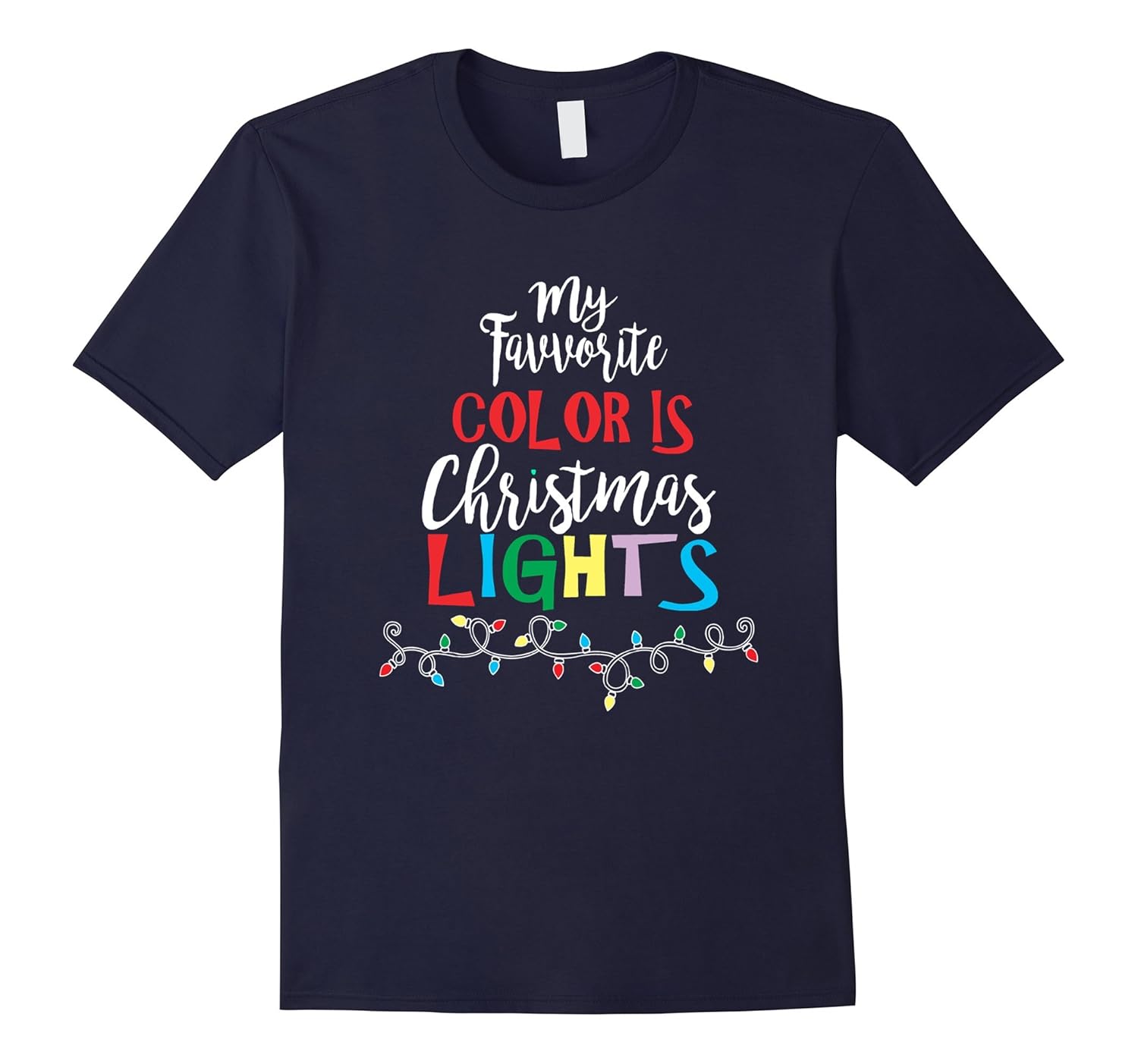 My Favorite Color Is Christmas Lights T-Shirt Pajamas Gift-ANZ