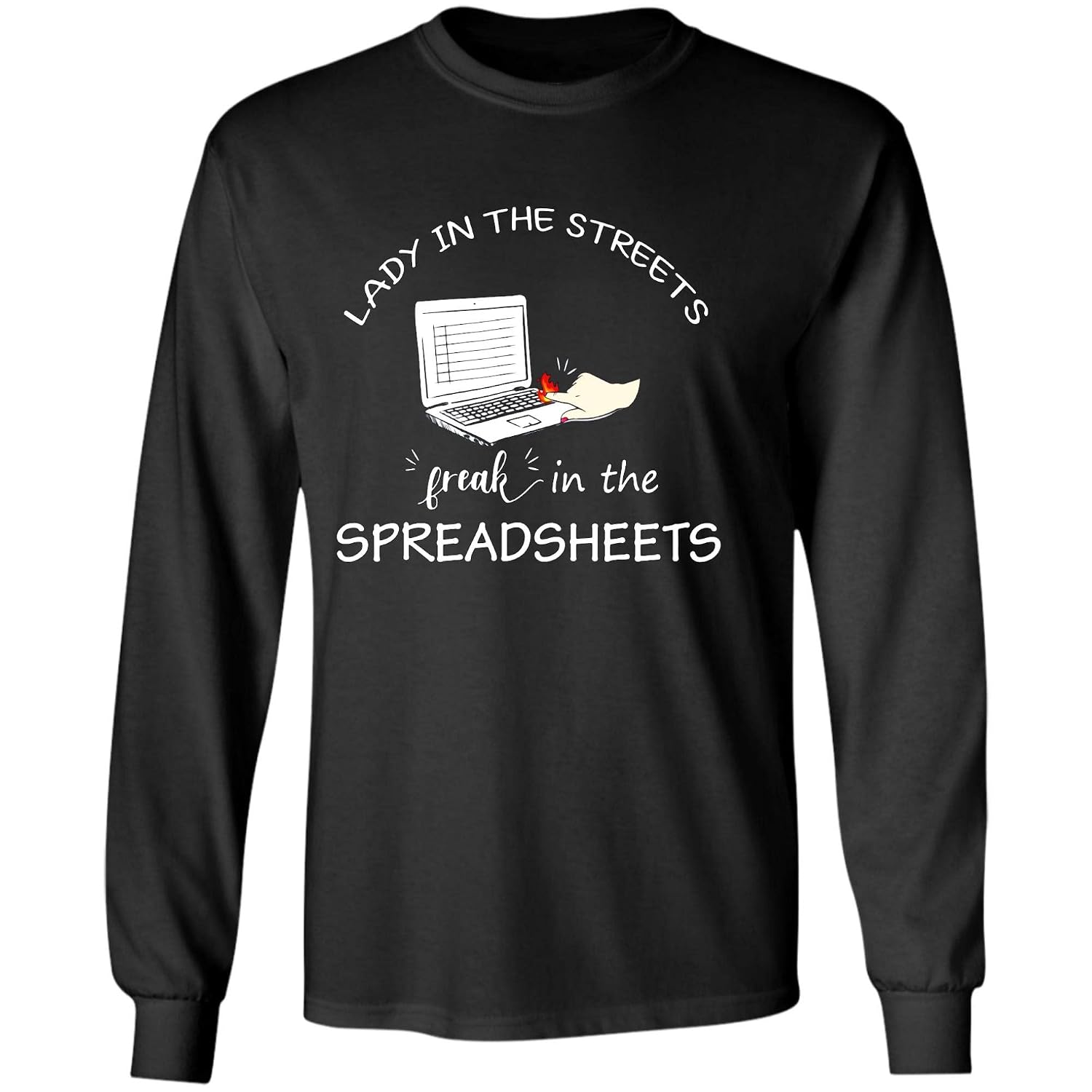 lady on the street but a freak in the spreadsheets