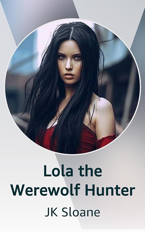 Lola the Werewolf Hunter Kindle Vella