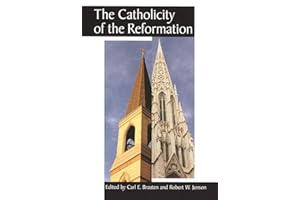 The Catholicity Of The Reformation