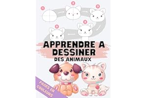 Apprendre à Dessiner des Animaux: Dessin Pas à Pas Pour Enfants ou Débutants (Apprendre à Dessiner Pas à Pas) (French Edition