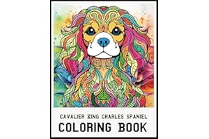 Cavalier King Charles Spaniel Coloring Book: Stress Relieving Cavalier King Charles Spaniel Coloring Book for Adults Relaxation, Cavalier King Charles Spaniel mandala Gifts for Women and men (Dogs)