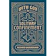 With God in Solitary Confinement