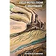 Field Notes from a Nightmare: An Anthology of Ecological Horror