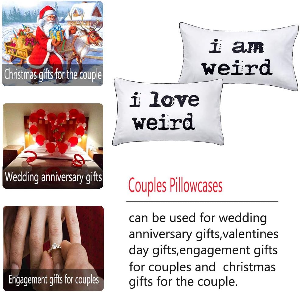 DasyFly I love weird and I am weird Couples Pillowcase,Romantic Couples Gifts Idea For Christmas Valentines Day Wedding Engagement 2 year Anniversary,Unique His and Hers Couple gifts For Him For Her - Image 5