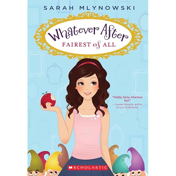 Fairest Of All (Whatever After: The Graphic Novel 1): Sarah