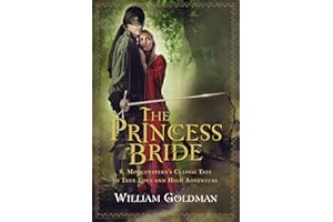 The Princess Bride: S. Morgenstern's Classic Tale of True Love and High Adventure