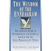 The Wisdom of the Enneagram: The Complete Guide to Psychological and Spiritual Growth for the Nine Personality Types