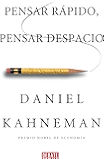Pensar rápido, pensar despacio (Spanish Edition)