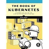 The Book of Kubernetes: A Complete Guide to Container Orchestration