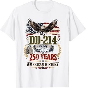 My DD-214 is My Contribution US Veteran 250 Years 250th T-Shirt