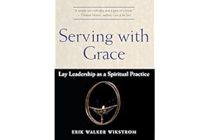 Serving with Grace: Lay Leadership as a Spiritual Practice