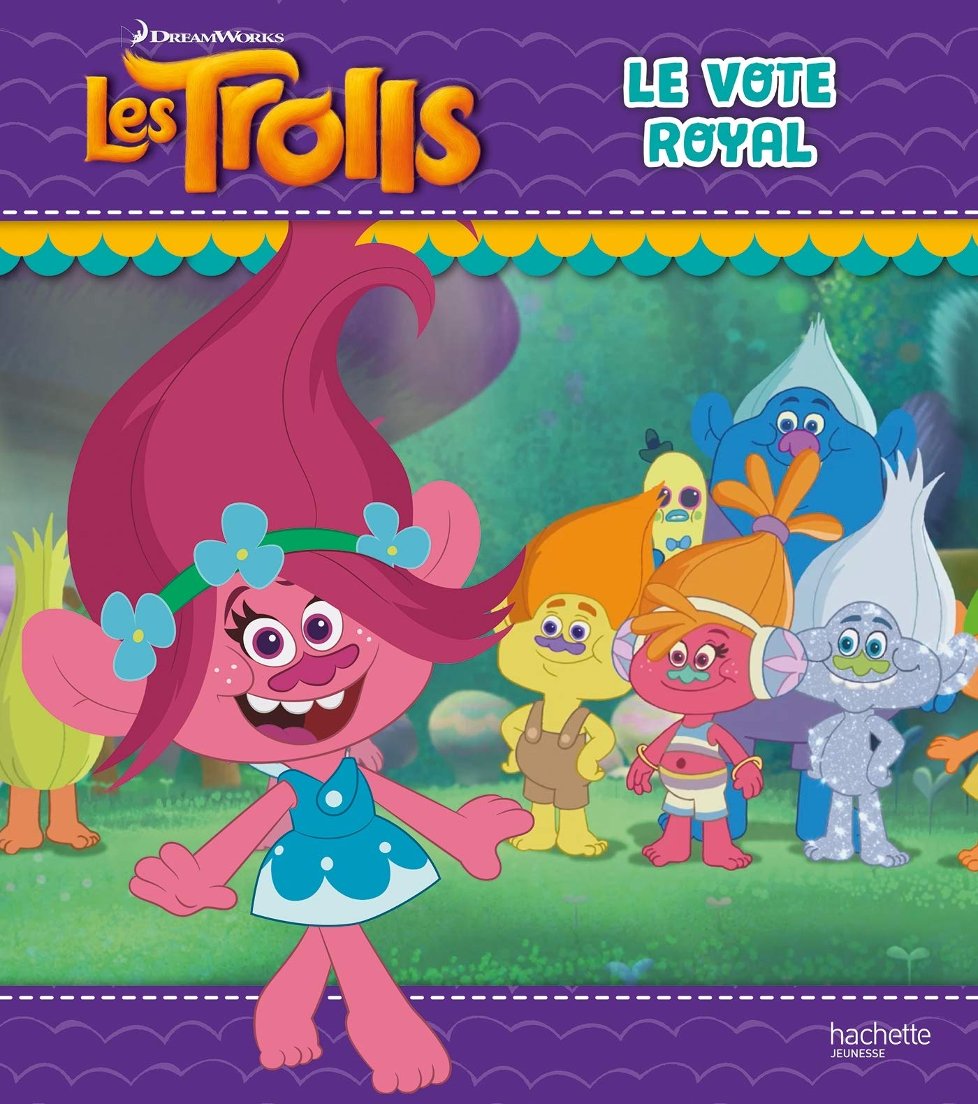 Dreamworks Trolls Le Vote Royal Trolls Dreamworks French Edition Amazon Com Books
