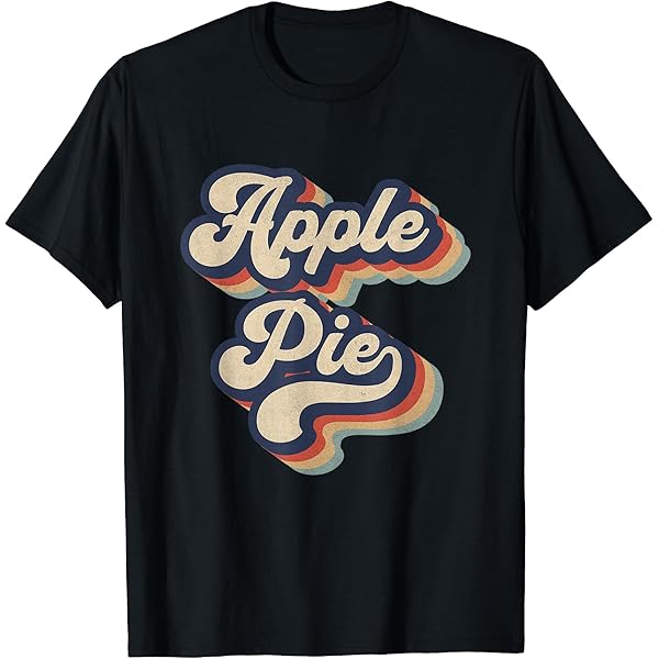Amazon.com: Apple Pie Shirt Funny Apple Pie Quote Sarcastic