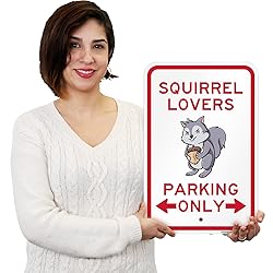 SmartSign Squirrel Lovers Parking Only Funny Animal
