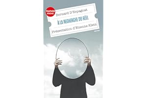 A la recherche du réel: Présentation d'Etienne Klein (French Edition)