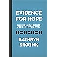 Evidence for Hope: Making Human Rights Work in the 21st Century