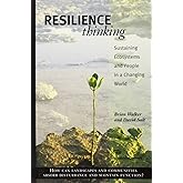 Resilience Thinking: Sustaining Ecosystems and People in a Changing World
