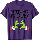 A Little Who is Due Shirt Christmas Pregnancy T-Shirt