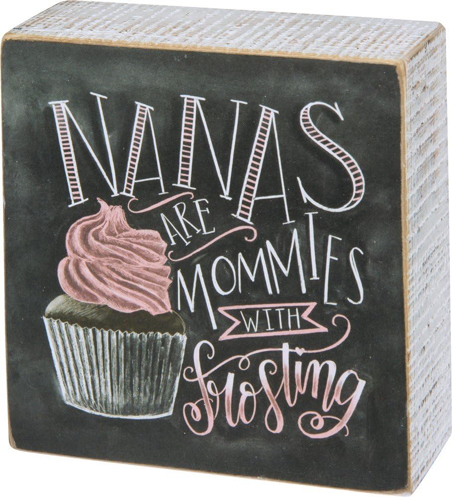 Primitives by Kathy 31837 Chalk Box Sign, 4" x 4", Nanas Are