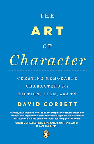 Download The Art of Character: Creating Memorable Characters for Fiction, Film, and TV (English Edition) PDF
