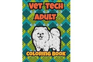 Vet Tech Adult Coloring Book: a Funny Relatable Gift to Every Veterinary Technician