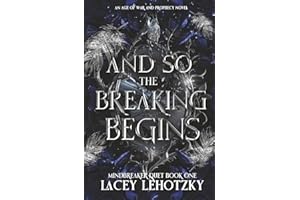 And So The Breaking Begins: Mindbreaker Duet, book 1