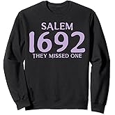 Salem Witch Halloween 1692 They Missed One Sweatshirt
