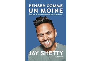 Penser comme un moine (French Edition)