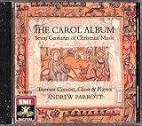 The Carol Album: Seven Centuries of Christmas Music