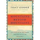 Mountains Beyond Mountains: The Quest of Dr. Paul Farmer, a Man Who Would Cure the World (Random House Reader's Circle)
