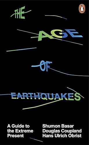 Download The Age of Earthquakes: A Guide to the Extreme Present PDF