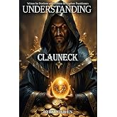 Understanding Clauneck (Understanding Infernal Deities)