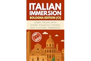 Italian Immersion (Bologna Edition): Learn Italian with Short, Engaging Stories and Cultural Immersion (Italian Edition)