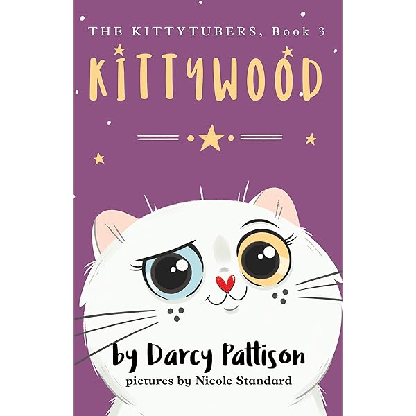 Kittywood The Kittytubers Book 3 Kindle Edition By Pattison Darcy Standard Nicole Children Kindle Ebooks Amazon Com Kittywood The Kittytubers Book 3 Kindle Edition By Pattison Darcy Standard Nicole Children Kindle Ebooks Amazon Com