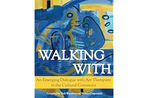 Walking With: An Emerging Dialogue with Art Therapists in the Cultural Commons