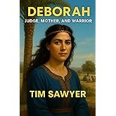 Deborah: Judge, Mother, and Warrior (Old Testament Bible Stories Retold)