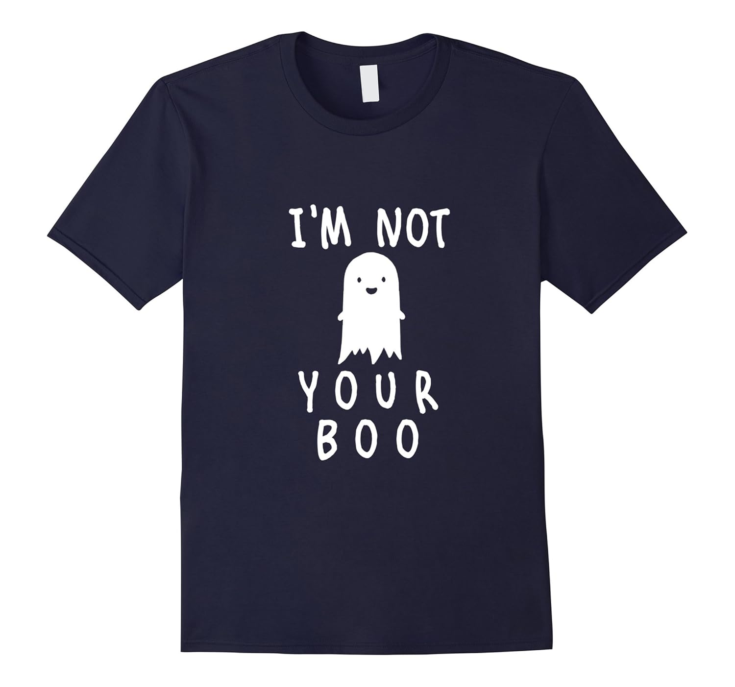 I'm Not Your Boo T-Shirt - October 31st Halloween Tees-ANZ