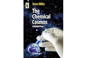 The Chemical Cosmos: A Guided Tour (Astronomers' Universe)