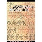 A Carnival of Revolution: Central Europe 1989