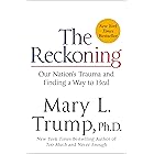The Reckoning: Our Nation's Trauma and Finding a Way to Heal