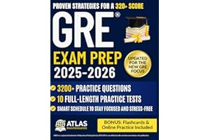 GRE® EXAM PREP: The Strategic Guide to the New GRE Focus | 3,200+ Practice Questions, 10 Full-Length Tests, Proven Strategies & Stress-Free Study Plan for a 320+ Score