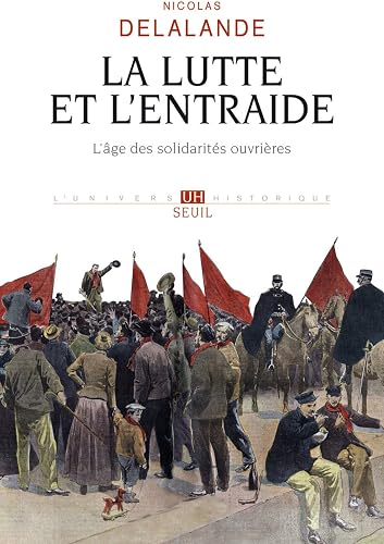 Download La lutte et l'entraide - L'âge des solidarités ouvrières PDF