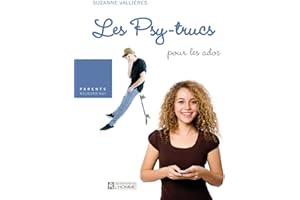 Les Psy-trucs pour les ados (PARENTS AUJOURD'HUI) (French Edition)