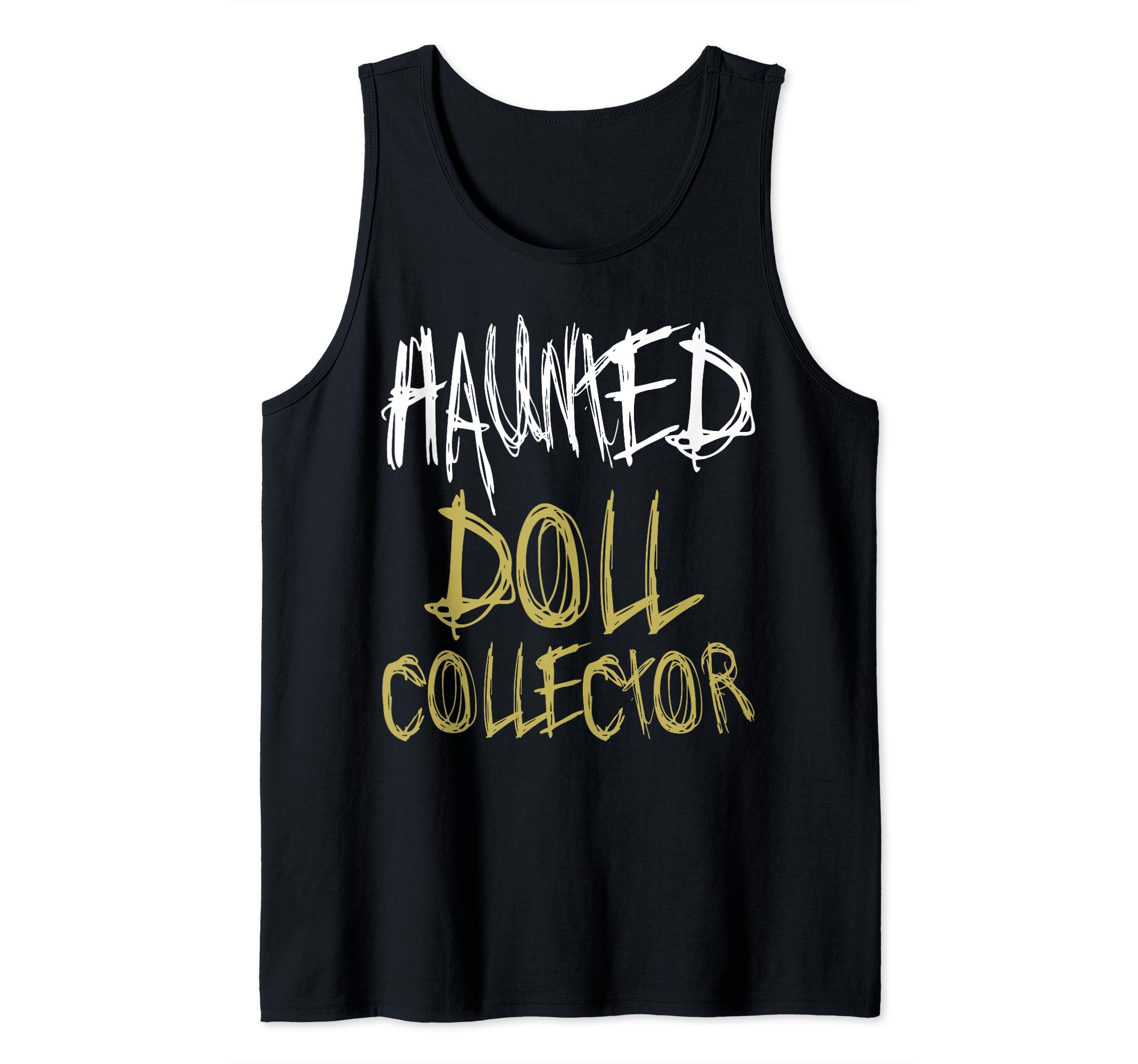 Haunted Doll Collector - Halloween Funny Tank Top