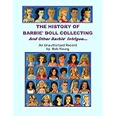 The History Of Barbie Doll Collecting And Other Barbie Intrigue
