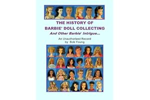 The History Of Barbie Doll Collecting And Other Barbie Intrigue