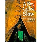 A Boy Called Slow (Paperstar Book)