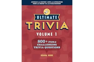 Ultimate Trivia, Volume 1: 800+ Fun and Challenging Trivia Questions