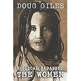 Biblical Badasses: The Women
